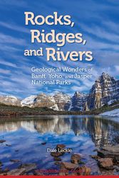 Rocks, Ridges, and Rivers by Dale Leckie
